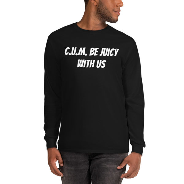 C.U.M. BE Juicy With Us Men’s Long Sleeve Shirt - Image 2