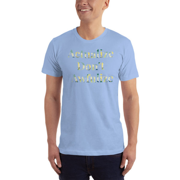 Actualize Don't Awfulize Unisex T-Shirt - Image 23