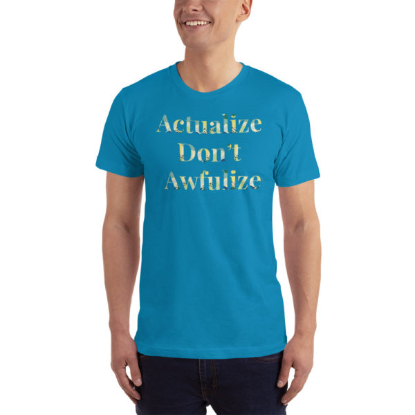 Actualize Don't Awfulize Unisex T-Shirt - Image 17