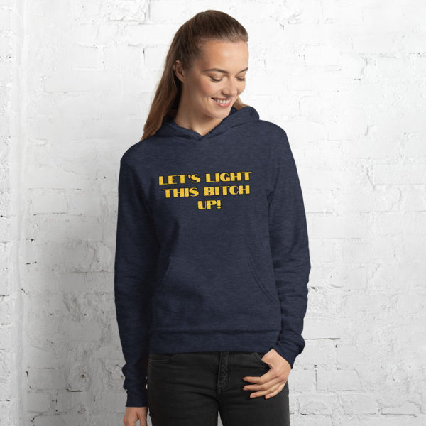 Let's Light This Bitch Up! Unisex hoodie - Image 3